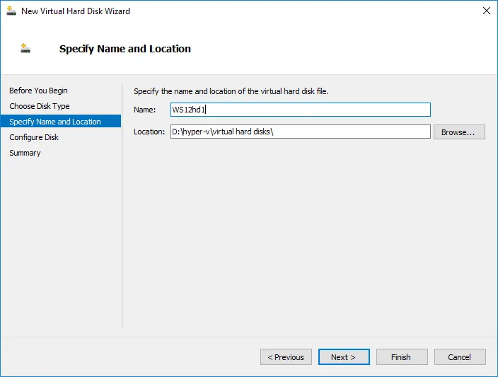 Virtual Hard Disk Name/Location Specify Virtual Hard Disk Name and Location
