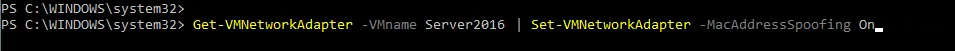 Enabling MAC address spoofing for a VM in
PowerShell for Hyper-V nested virtualization